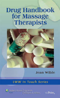 Drug Handbook for Massage Therapists by Jean M. Wible