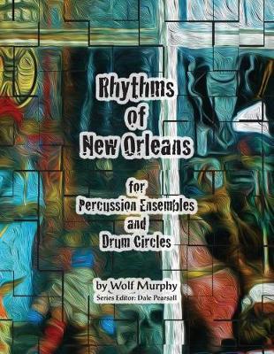 Rhythms of New Orleans by Wolf Murphy image