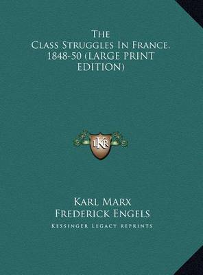 The Class Struggles in France, 1848-50 on Hardback by Karl Marx