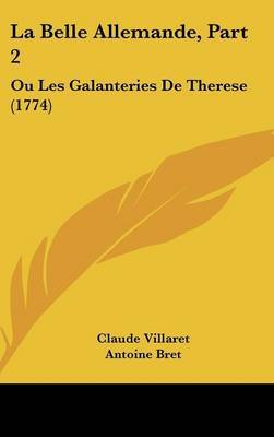 La Belle Allemande, Part 2: Ou Les Galanteries De Therese (1774) by Antoine Bret image