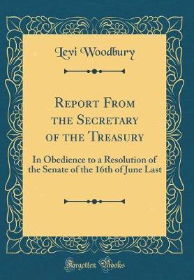Report from the Secretary of the Treasury by Levi Woodbury image