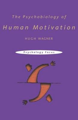 The Psychobiology of Human Motivation by Hugh L. Wagner image