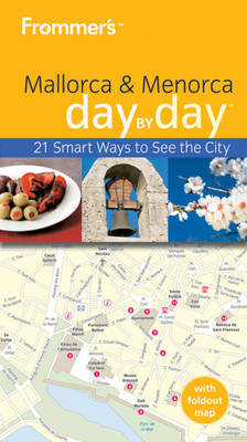 Frommer's Mallorca and Menorca Day by Day by Neil Edward Schlecht image