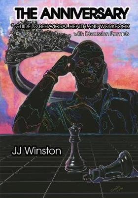 The Anniversary - Guide to Behavioral Health Workbook by Jj Winston image