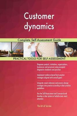 Customer dynamics Complete Self-Assessment Guide image