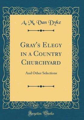 Gray's Elegy in a Country Churchyard by A M Van Dyke image