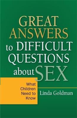 Great Answers to Difficult Questions About Sex: What Children Need to Know by Linda Goldman image