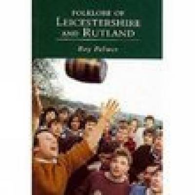 Folklore of Leicestershire and Rutland by Roy Palmer image