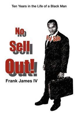 No Sell Out! by Frank James IV