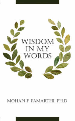 Wisdom in My Words by Mohan F. Pamarthi image