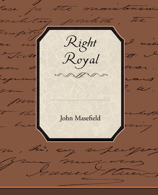 Right Royal on Paperback by John Masefield