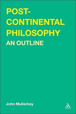 Post-continental Philosophy: An Outline by John Mullarkey image