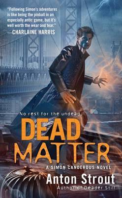 Dead Matter by Anton Strout image