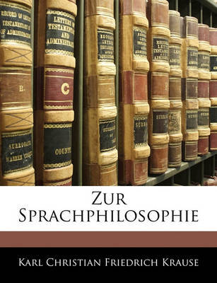 Zur Sprachphilosophie on Paperback by Karl Christian Friedrich Krause