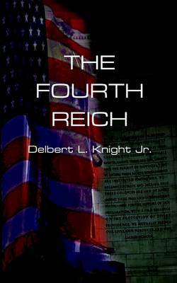 The Fourth Reich by Delbert L. Knight image
