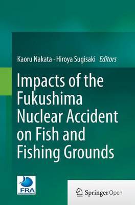 Impacts of the Fukushima Nuclear Accident on Fish and Fishing Grounds image