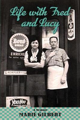 Life With Fred and Lucy by Marie Gilbert image