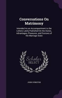Conversations on Matrimony by John Ovington image