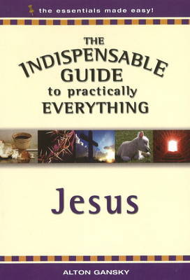 Indispensable Guide to Practically Everything by Alton Gansky image