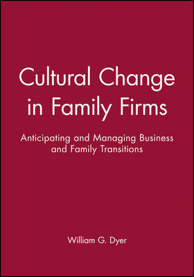 Cultural Change in Family Firms by William G Dyer image