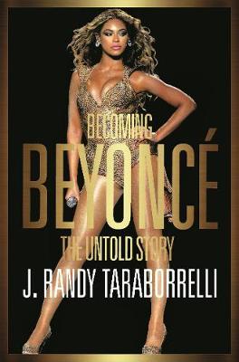 Becoming Beyonce by J.Randy Taraborrelli image