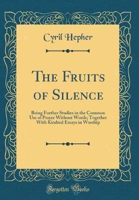 The Fruits of Silence by Cyril Hepher image