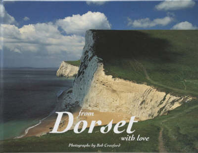 From Dorset with Love by Bob Croxford image
