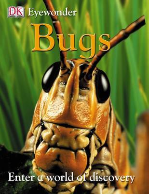 Bugs: Enter a World of Discovery on Paperback