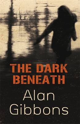 The Dark Beneath by Alan Gibbons image