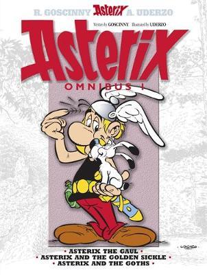 Asterix Omnibus 1: Asterix the Gaul #1, Asterix and the Golden Sickle #2, Asterix and the Goths #3 by Rene Goscinny image