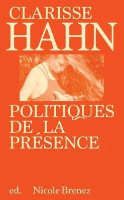 Clarisse Hahn: Politiques de la Pr sence by Clarisse Hahn image
