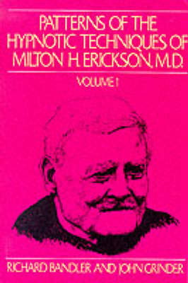 Patterns of the Hypnotic Techniques of Milton H.Erickson: v. 1 by John Grinder image