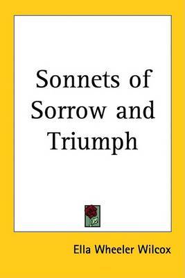 Sonnets of Sorrow and Triumph by Ella Wheeler Wilcox image