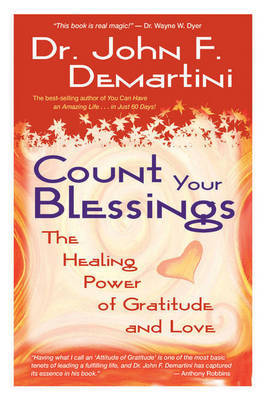 Count Your Blessings by John F. Demartini image