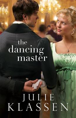 The Dancing Master by Julie Klassen image