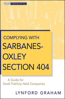 Complying with Sarbanes-Oxley Section 404 on Hardback by Lynford Graham