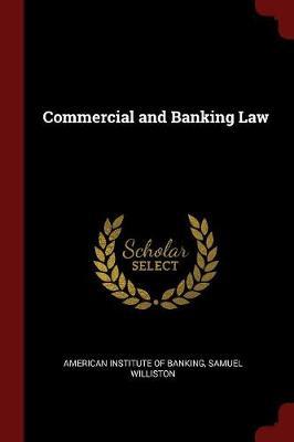 Commercial and Banking Law by Samuel Williston