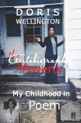 The Autobiography of Poverty by Doris Wellington image