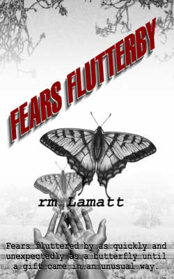 Fears Flutterby: So Near Yet So Far by rmLamatt image