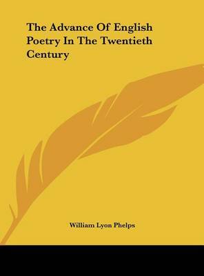 The Advance of English Poetry in the Twentieth Century by William Lyon Phelps image