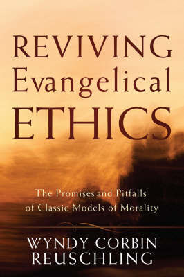 Reviving Evangelical Ethics by Wyndy Corbin Reuschling image