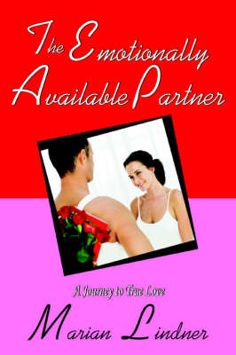The Emotionally Available Partner: A Journey to True Love by Marian Lindner image