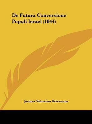 de Futura Conversione Populi Israel (1844) by Joannes Valentinus Reissmann image