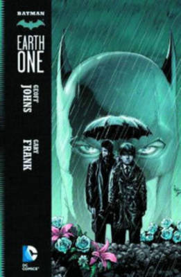 Batman: Earth One on Hardback by Geoff Johns