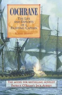 Cochrane: The Fighting Captain by Robert Harvey image