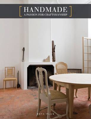 Handmade, a Passion for Craftsmanship by Wim Pauwels image