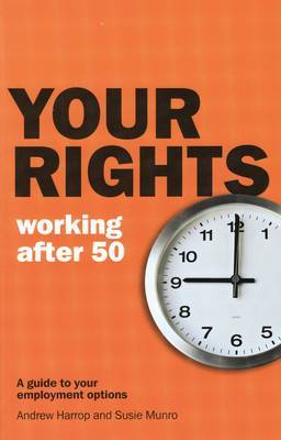 Your Rights: Working After 50: A Guide to Your Employment Options by Andrew Harrop image