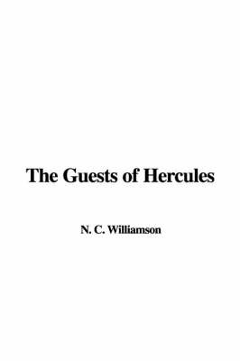 The Guests of Hercules on Hardback by N.C. Williamson