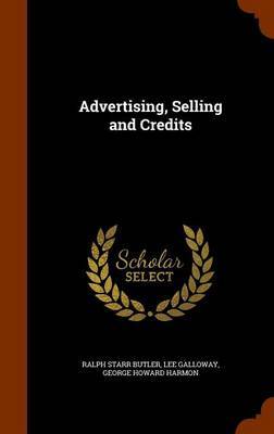 Advertising, Selling and Credits by Ralph Starr Butler image