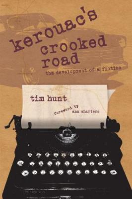 Kerouac's Crooked Road by Tim Hunt